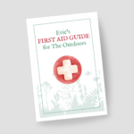 Evie's First Aid Guide for the Outdoors